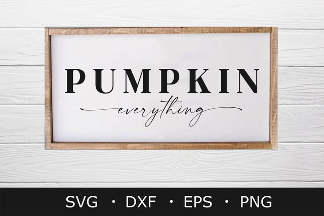Pumpkin Everything SVG, Fall Shirt Svg ,Autumn Saying Svg, Thanksgiving Svg SVG Chamsae Studio 