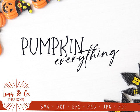 Pumpkin Everything SVG Files | Fall | Autumn | Halloween | Thanksgiving SVG (861388533) SVG Ivan & Co. Designs 