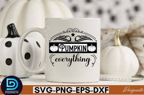 Pumpkin everything SVG SVG DESIGNISTIC 