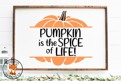 Pumpkin Is The Spice Of Life, Fall Halloween SVG PNG DXF Cut File SVG RedFoxDesignsUS 