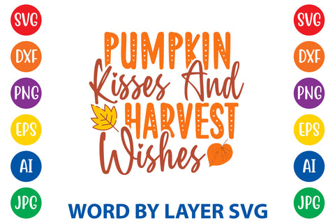 Pumpkin Kisses And Harvest Wishes, Autumn SVG Design SVG Rafiqul20606 