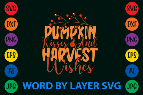 Pumpkin Kisses And Harvest Wishes, Autumn SVG Design SVG Rafiqul20606 