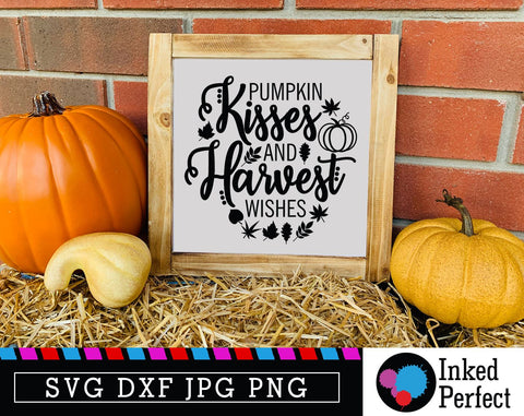 Pumpkin Kisses And Harvest Wishes SVG Inked Perfect 