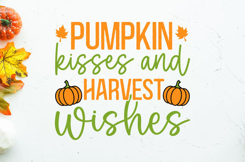 Pumpkin kisses and harvest wishes SVG SVG Regulrcrative 