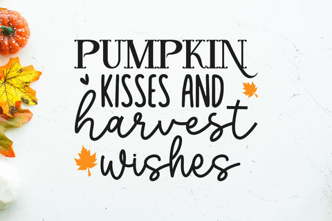 pumpkin kisses and harvest wishes SVG SVG Regulrcrative 