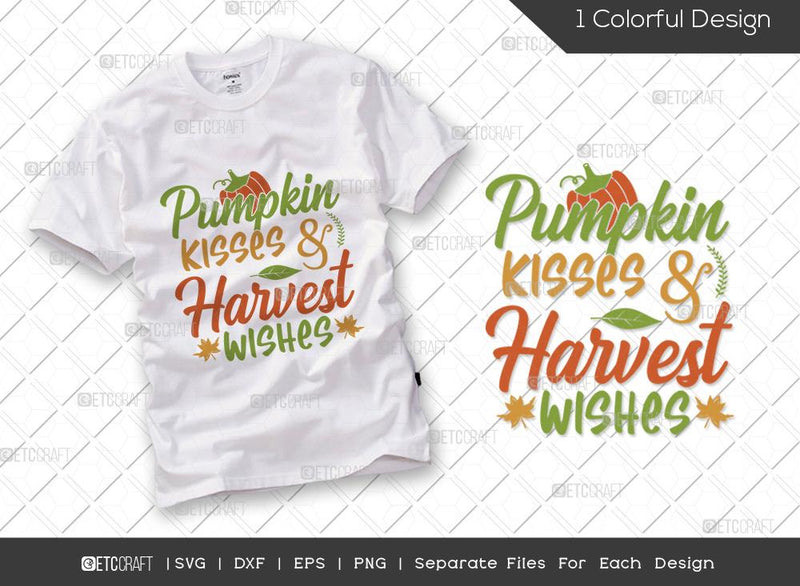 Pumpkin Kisses & Harvest Wishes SVG Cut File | Pumpkin SVG | Autumn Leaves Svg | Thanksgiving Svg | Grateful Svg | Thankful Svg | Autumn Svg | Thanksgiving Quote SVG ETC Craft 