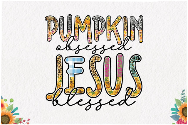 Pumpkin Obsessed Jesus Blessed Sublimation Sublimation Jagonath Roy 