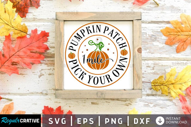 Pumpkin patch 1 mile pick your own SVG SVG Regulrcrative 