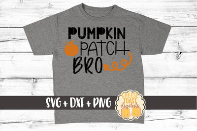 Pumpkin Patch Bro - Fall SVG File SVG Cheese Toast Digitals 