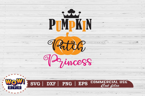 Pumpkin patch princess svg, dxf, png, Fall, Halloween cutting file, pumpkin svg, Halloween svg, Halloween cricut files, Pumpkin harvest, Funny SVG Wowsvgstudio 
