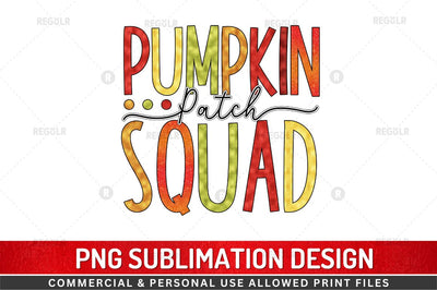 Pumpkin patch squad Sublimation Design Sublimation Regulrcrative 