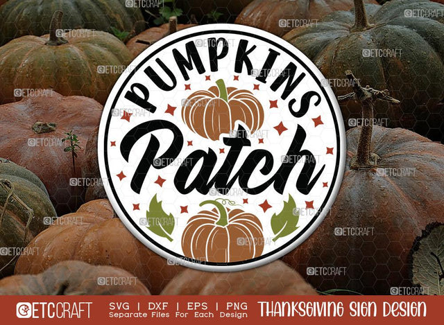 Pumpkin Patch SVG Cut File | Thanksgiving Sign Svg | Fall Decor Svg | Round Sign Svg | Farmhouse Fall Sign | Thanksgiving door hanger Svg | Thanksgiving Wood Sign SVG ETC Craft 