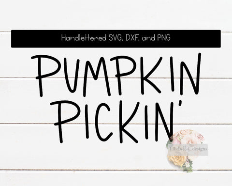 Pumpkin Pickin' SVG SVG lillie belles designs 