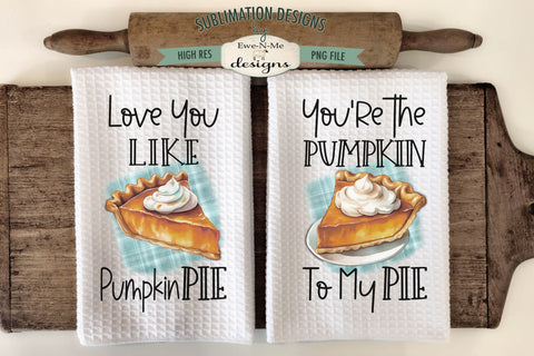 Pumpkin Pie Kitchen Towel Sublimation Designs Sublimation Ewe-N-Me Designs 