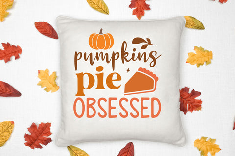 Pumpkin pie obsessed SVG Design SVG Regulrcrative 