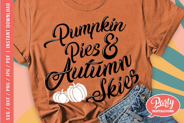 PUMPKIN PIES & AUTUMN SKIES | fall thanksgiving SVG SVG Partypantaloons 