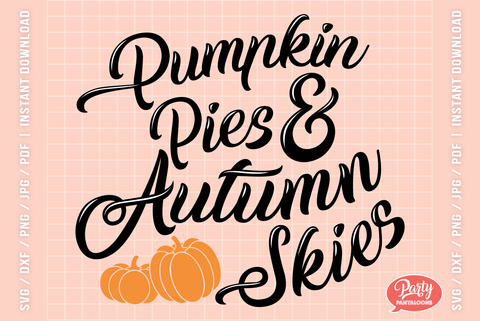 PUMPKIN PIES & AUTUMN SKIES | fall thanksgiving SVG SVG Partypantaloons 