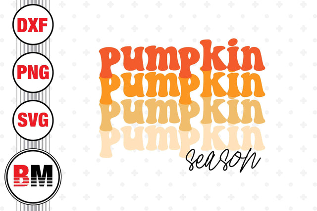Pumpkin Season SVG, PNG, DXF Files SVG BMDesign 