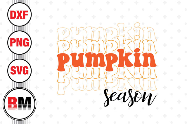 Pumpkin Season SVG, PNG, DXF Files SVG BMDesign 