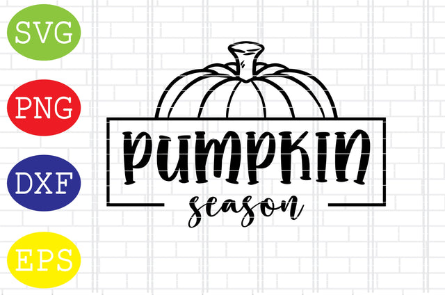 Pumpkin Season Svg, Welcome Fall Svg, Hello Fall Svg, Pumpkin Svg, Autumn Svg SVG DigitalSvgFiles 
