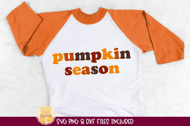 Pumpkin Season | Thanksgiving & Autumn SVG File SVG Cheese Toast Digitals 