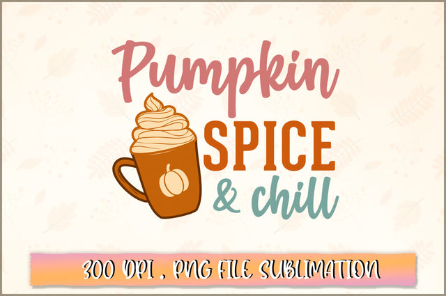 Pumpkin spice and chill SVG SVG Shetara Begum 
