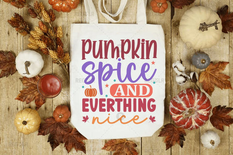 Pumpkin spice and everthing nice SVG SVG Regulrcrative 