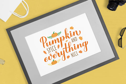 Pumpkin Spice and Everything Nice. Inspirational autumn quote Sublimation LaBelezoka 