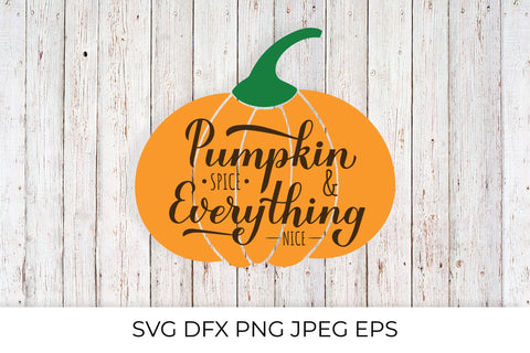 Pumpkin Spice and Everything Nice. Inspirational autumn quote SVG SVG LaBelezoka 