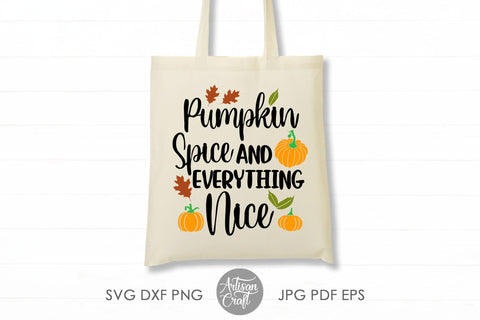 Pumpkin spice and everything nice SVG and PNG for sublimation SVG Artisan Craft SVG 