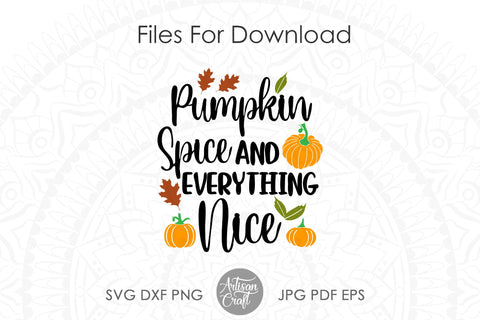 Pumpkin spice and everything nice SVG and PNG for sublimation SVG Artisan Craft SVG 