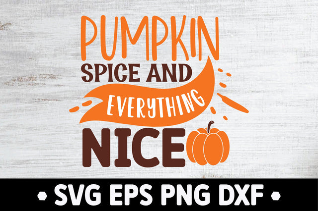 pumpkin spice and everything nice SVG Ariyan 
