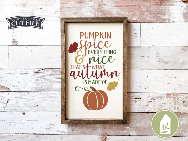 Pumpkin Spice and Everything Nice SVG | Autumn SVG | Farmhouse Sign Design SVG LilleJuniper 