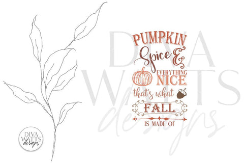 Pumpkin Spice And Everything Nice SVG | Fall / Autumn Design SVG Diva Watts Designs 