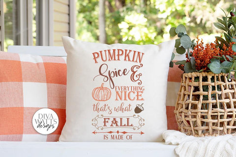 Pumpkin Spice And Everything Nice SVG | Fall / Autumn Design SVG Diva Watts Designs 