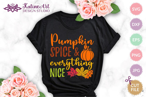 Pumpkin spice and everything nice svg Fall sayings svg Autumn Quote. Jpg, png, eps, dxf, svg cut file. SVG KatineArt 