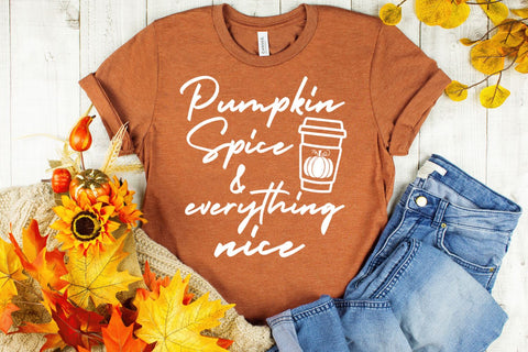 Pumpkin Spice and Everything Nice SVG - Fall SVG SVG She Shed Craft Store 