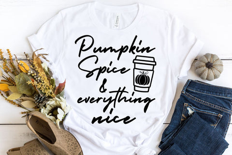 Pumpkin Spice and Everything Nice SVG - Fall SVG SVG She Shed Craft Store 