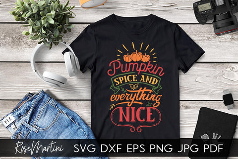 Pumpkin Spice And Everything Nice SVG file for cutting machines - Cricut Silhouette, Sublimation Design SVG Autumn cutting file Fall svg SVG RoseMartiniDesigns 
