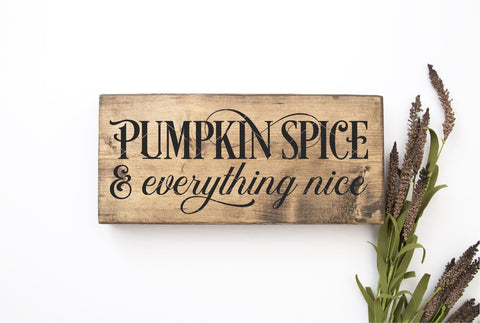 Pumpkin Spice and Everything Nice SVG File SVG Board & Batten Design Co 