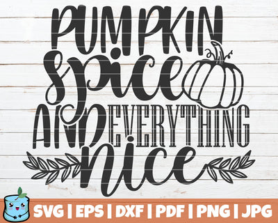 Pumpkin Spice And Everything Nice SVG MintyMarshmallows 