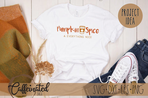Pumpkin Spice and Everything Nice svg SVG Caffeinated SVGs 
