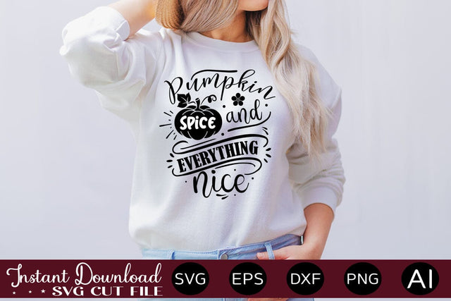 Pumpkin Spice And Everything Nice svg SVG designmaster24 