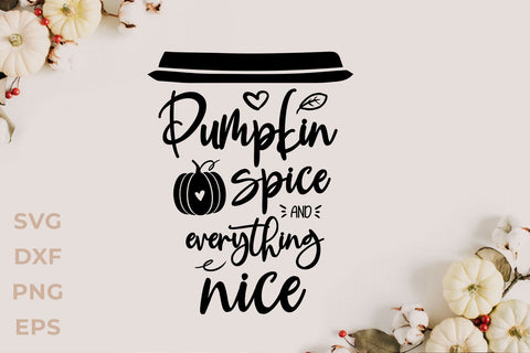 Pumpkin spice and everything nice svg SVG KMarinaDesign 