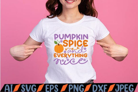 Pumpkin Spice And Everything Nice SVG SVG MStudio 
