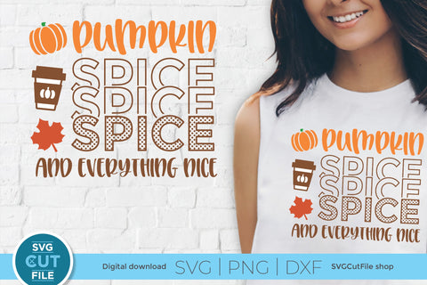 Pumpkin spice and everything nice svg SVG SVG Cut File 