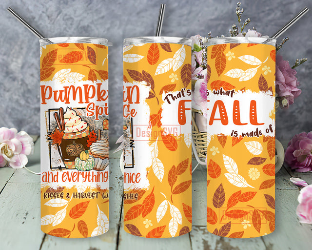 Pumpkin Spice And Everything Nice Tumbler Png, That's What Fall is Made Of Tumbler Wrap, Fall Pumpkin Design Png, Fall Leaves 20oz Tumbler Sublimation, Digital Download Sublimation DesignSVG 