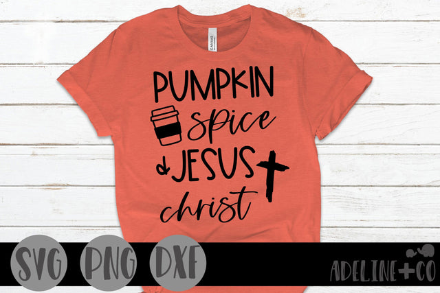Pumpkin spice and Jesus Christ SVG Adeline&co 