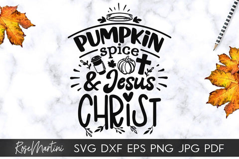 Pumpkin Spice And Jesus Christ SVG Cricut Silhouette PNG Sublimation Funny Thanksgiving SVG Turkey Day SVG RoseMartiniDesigns 