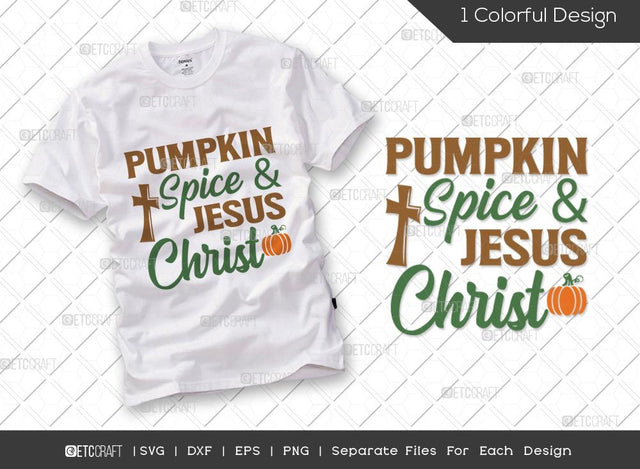 Pumpkin Spice And Jesus Christ SVG Cut File | Pumpkin Svg | Thanksgiving Svg | Pumpkin Spice Svg | Jesus Christ Svg | Autumn Svg | Thanksgiving Quote SVG ETC Craft 